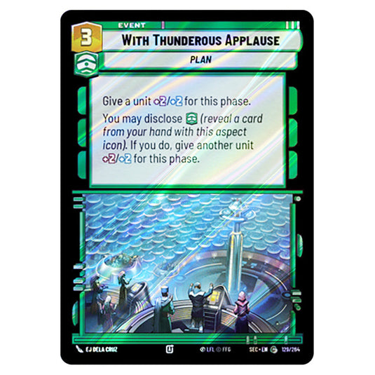 With Thunderous Applause card from the Star Wars Unlimited Set Secrets of Power