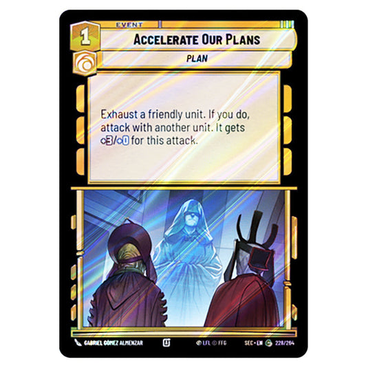 Accelerate Our Plans card from the Star Wars Unlimited Set Secrets of Power