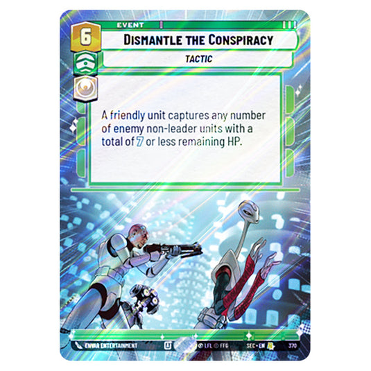Dismantle the Conspiracy card from the Star Wars Unlimited Set Secrets of Power