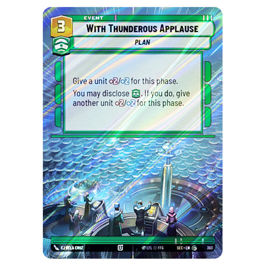 With Thunderous Applause card from the Star Wars Unlimited Set Secrets of Power