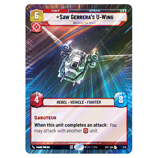 Saw Gerrera's U-Wing Breaking the Rules card from the Star Wars Unlimited Set Secrets of Power