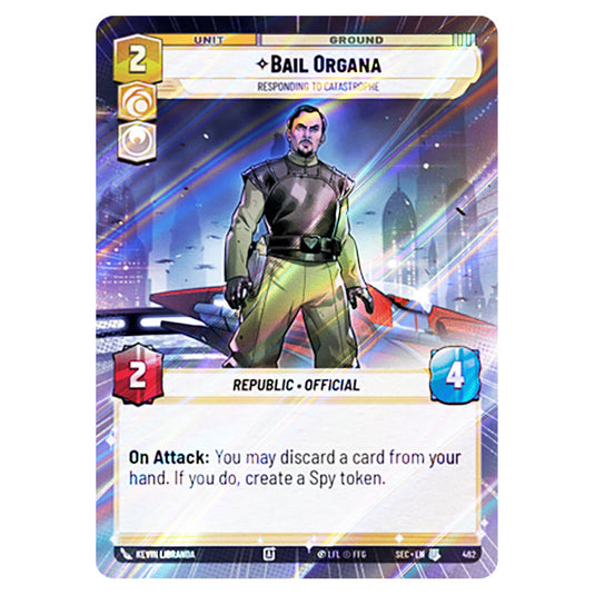 Bail Organa Responding to Catastrophe card from the Star Wars Unlimited Set Secrets of Power