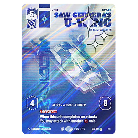 Saw Gerrera's U-Wing Breaking the Rules card from the Star Wars Unlimited Set Secrets of Power