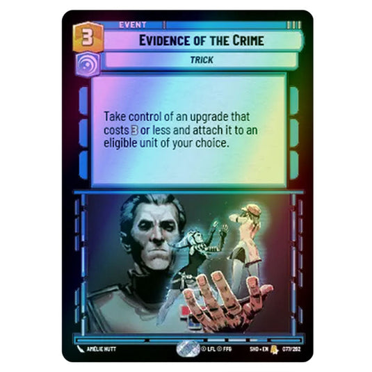 Evidence of the Crime 77/262 card from the Star Wars Unlimited set Shadows of the Galaxy