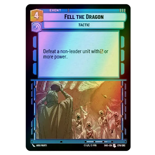 Fell the Dragon 78/262 card from the Star Wars Unlimited set Shadows of the Galaxy