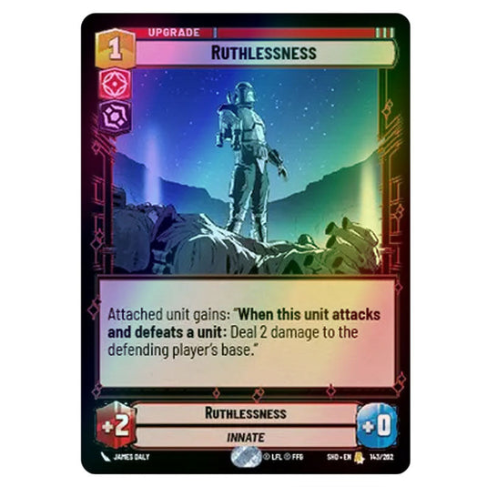 Ruthlessness 143/262 card from the Star Wars Unlimited set Shadows of the Galaxy