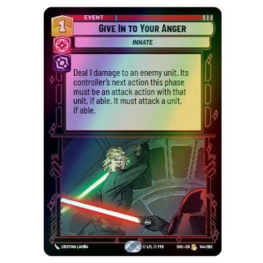 Give In to Your Anger 144/262 card from the Star Wars Unlimited set Shadows of the Galaxy