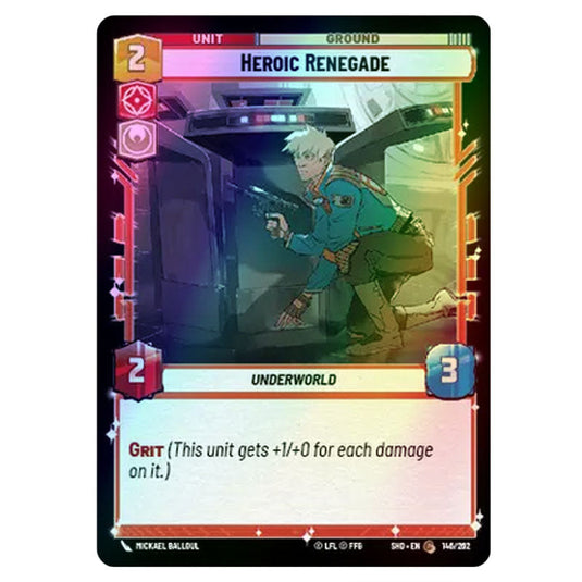 Heroic Renegade 146/262 card from the Star Wars Unlimited set Shadows of the Galaxy