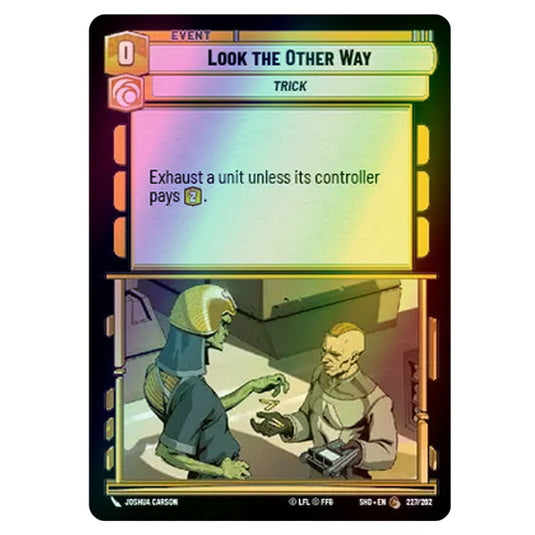 Look the Other Way 227/262 card from the Star Wars Unlimited set Shadows of the Galaxy