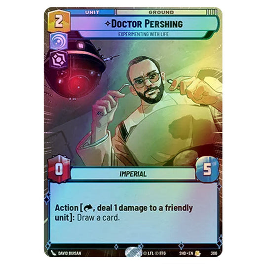 Doctor Pershing 306 card from the Star Wars Unlimited set Shadows of the Galaxy