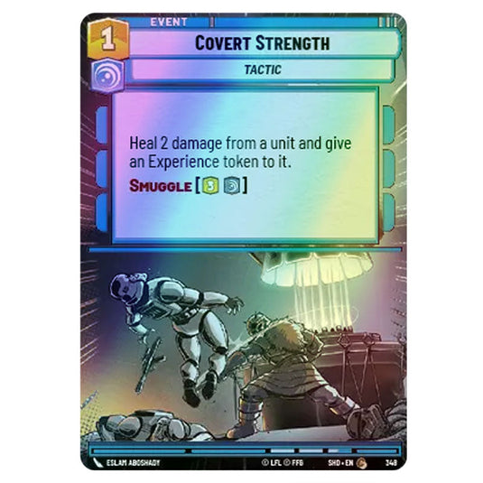 Covert Strength 348 card from the Star Wars Unlimited set Shadows of the Galaxy