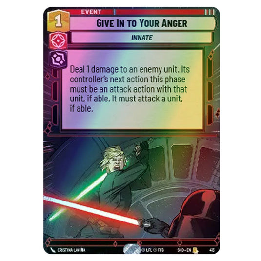 Give In to Your Anger 413 card from the Star Wars Unlimited set Shadows of the Galaxy