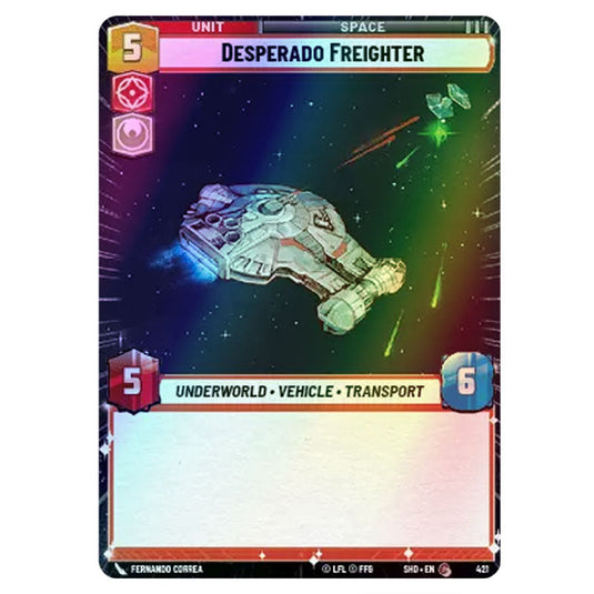 Desperado Freighter 421 card from the Star Wars Unlimited set Shadows of the Galaxy