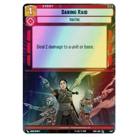 Daring Raid 447 card from the Star Wars Unlimited set Shadows of the Galaxy