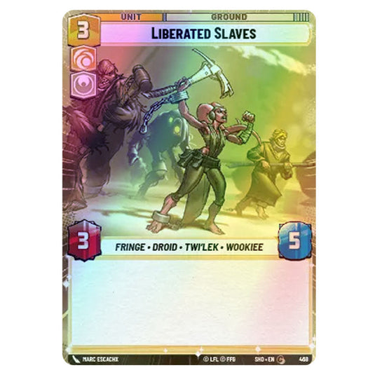 Liberated Slaves 468 card from the Star Wars Unlimited set Shadows of the Galaxy