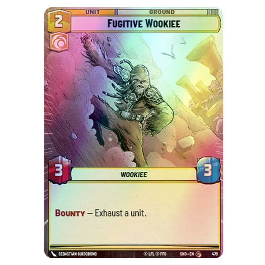 Fugitive Wookiee 479 card from the Star Wars Unlimited set Shadows of the Galaxy