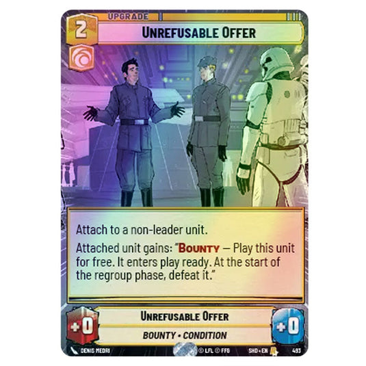 Unrefusable Offer 493 card from the Star Wars Unlimited set Shadows of the Galaxy