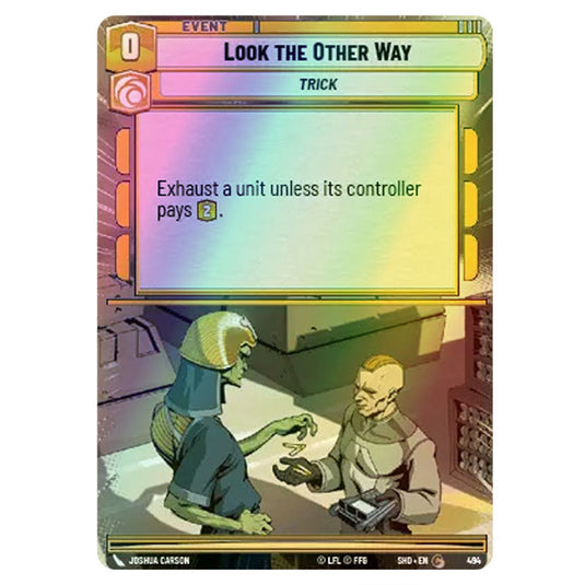 Look the Other Way 494 card from the Star Wars Unlimited set Shadows of the Galaxy