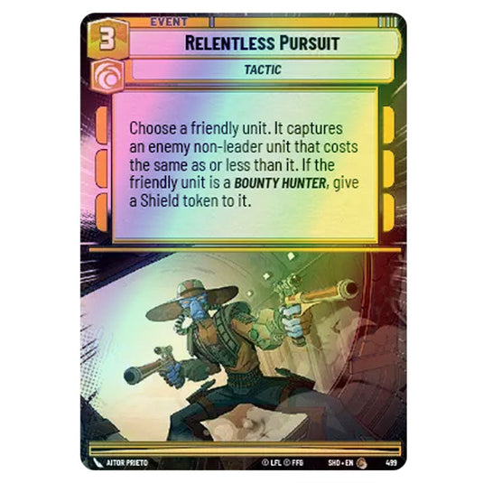 Relentless Pursuit 499 card from the Star Wars Unlimited set Shadows of the Galaxy