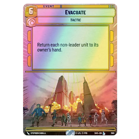 Evacuate 500 card from the Star Wars Unlimited set Shadows of the Galaxy