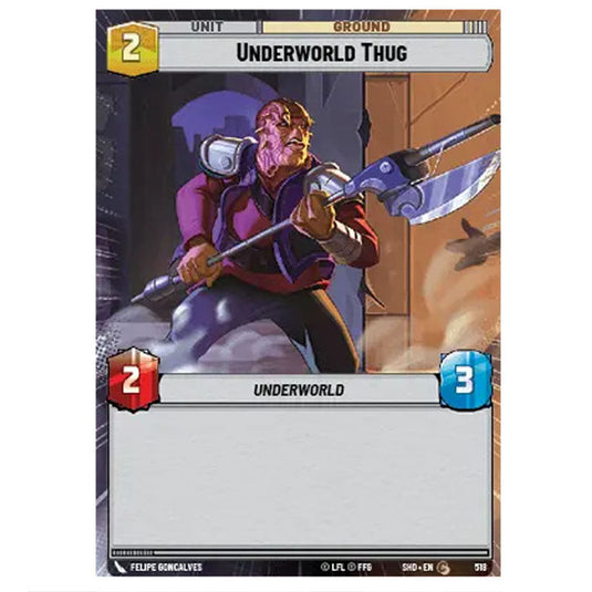 Underworld Thug 518 card from the Star Wars Unlimited set Shadows of the Galaxy