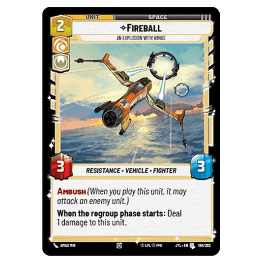 Fireball An Explosion With Wings Uncommon card from the Star Wars Unlimited set Jump to Lightspeed