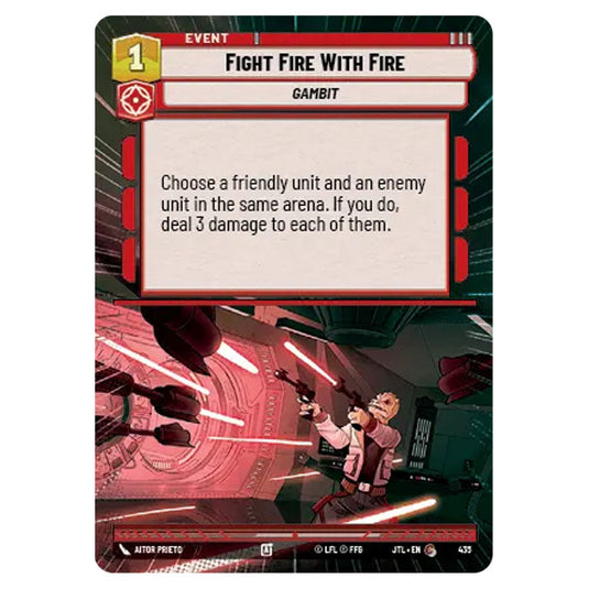 Fight Fire With Fire Common card from the Star Wars Unlimited set Jump to Lightspeed