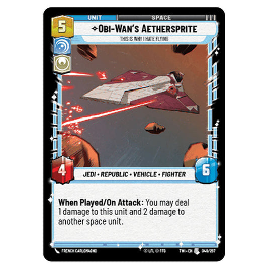 Star Wars Unlimited - Twilight of the Republic - Obi-Wan's Aethersprite This is Why I Hate Flying (Uncommon) - 048/257