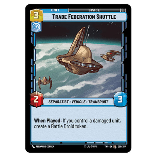 Star Wars Unlimited - Twilight of the Republic - Trade Federation Shuttle (Common) - 060/257