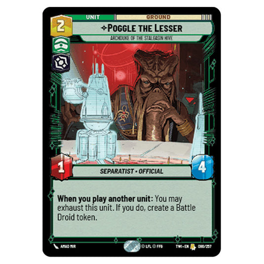 Star Wars Unlimited - Twilight of the Republic - Poggle the Lesser Archduke of the Stalgasin Hive (Rare) - 080/257