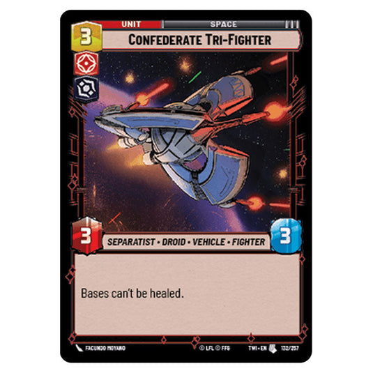 Star Wars Unlimited - Twilight of the Republic - Confederate Tri-Fighter (Uncommon) - 132/257