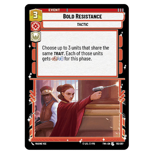 Star Wars Unlimited - Twilight of the Republic - Bold Resistance (Uncommon) - 153/257