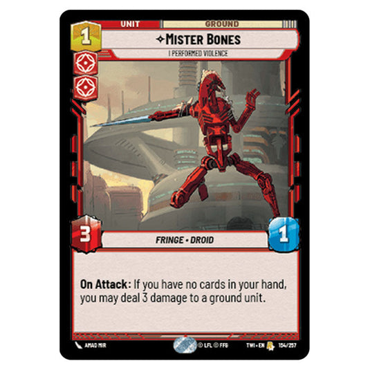 Star Wars Unlimited - Twilight of the Republic - Mister BonesI Performed Violence (Rare) - 154/257