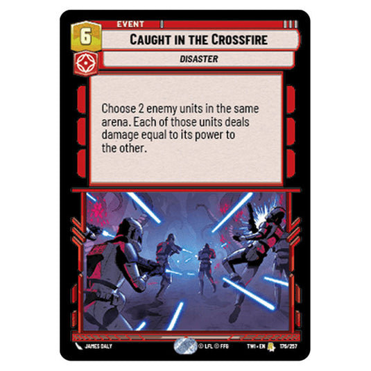 Star Wars Unlimited - Twilight of the Republic - Caught in the Crossfire (Rare) - 176/257