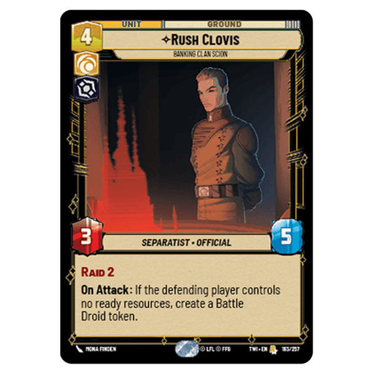 Star Wars Unlimited - Twilight of the Republic - Rush Clovis Banking Clan Scion (Rare) - 183/257