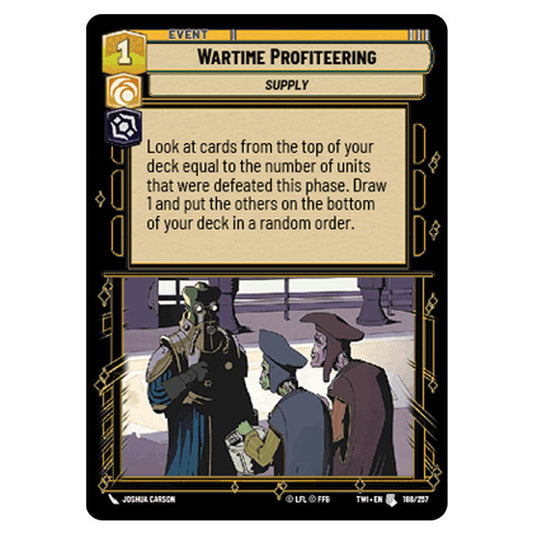 Star Wars Unlimited - Twilight of the Republic - Wartime Profiteering (Uncommon) - 188/257