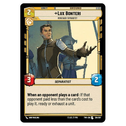 Star Wars Unlimited - Twilight of the Republic - Lux Bonteri Renegade Separatist (Uncommon) - 210/257