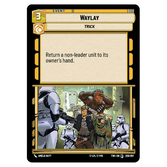 Star Wars Unlimited - Twilight of the Republic - Waylay (Special) - 226/257