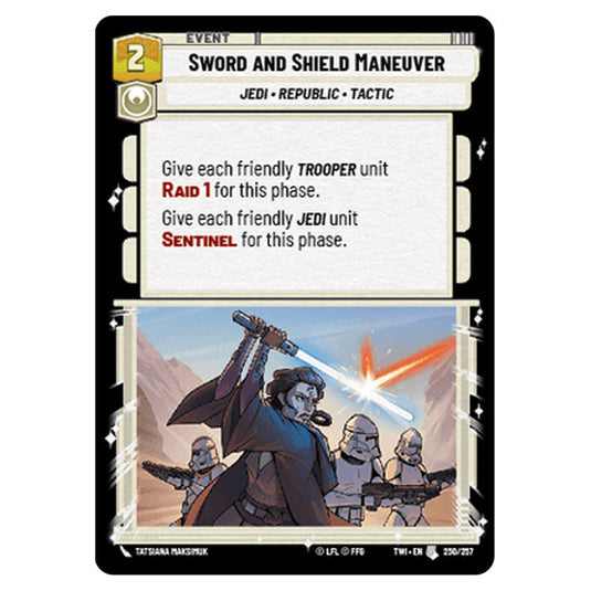 Star Wars Unlimited - Twilight of the Republic - Sword and Shield Maneuver (Uncommon) - 250/257