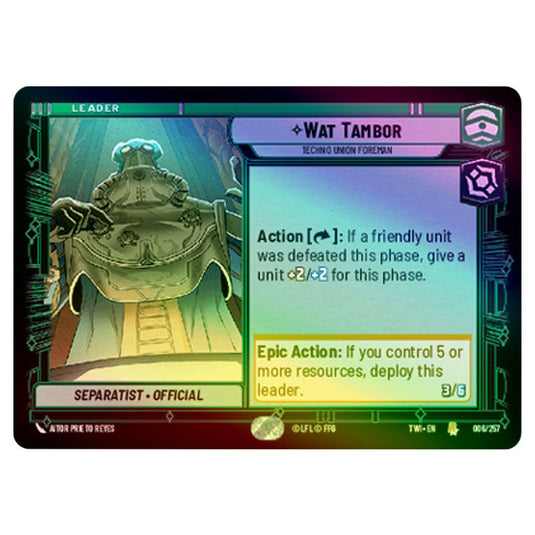 Star Wars Unlimited - Twilight of the Republic - Wat Tambor Techno Union Foreman (Rare) - 006/257 (Foil)