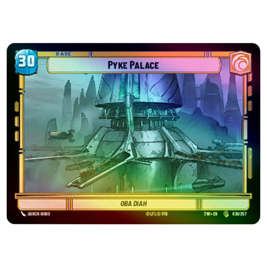 Star Wars Unlimited - Twilight of the Republic - Pyke Palace (Common) - 030/257 (Foil)