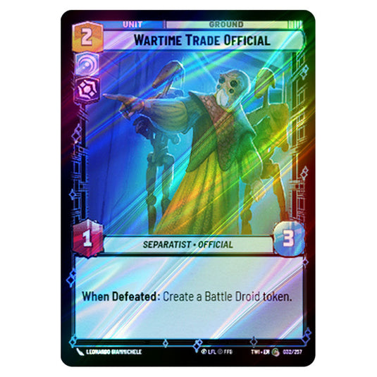 Star Wars Unlimited - Twilight of the Republic - Wartime Trade Official (Common) - 032/257 (Foil)