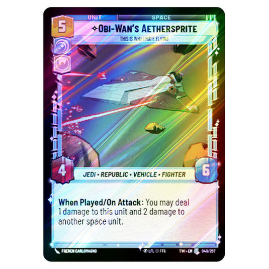 Star Wars Unlimited - Twilight of the Republic - Obi-Wan's Aethersprite This is Why I Hate Flying (Uncommon) - 048/257 (Foil)