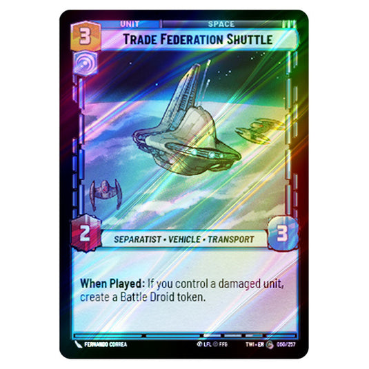 Star Wars Unlimited - Twilight of the Republic - Trade Federation Shuttle (Common) - 060/257 (Foil)