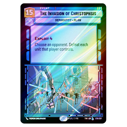 Star Wars Unlimited - Twilight of the Republic - The Invasion of Christophsis (Legendary) - 078/257 (Foil)