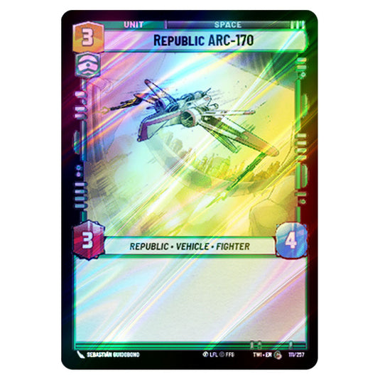 Star Wars Unlimited - Twilight of the Republic - Republic ARC-170 (Common) - 111/257 (Foil)