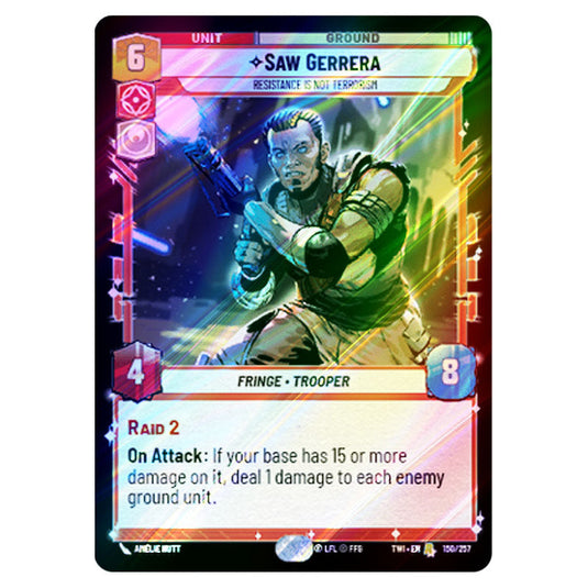 Star Wars Unlimited - Twilight of the Republic - Saw Gerrera Resistance is Not Terrorism (Rare) - 150/257 (Foil)