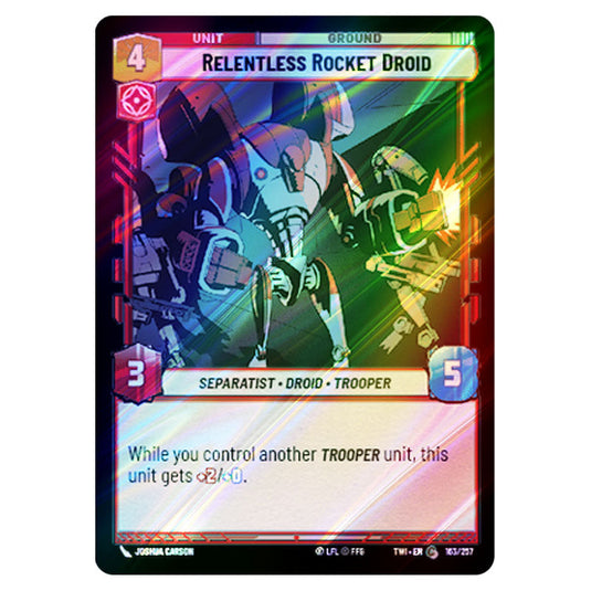 Star Wars Unlimited - Twilight of the Republic - Relentless Rocket Droid (Common) - 163/257 (Foil)