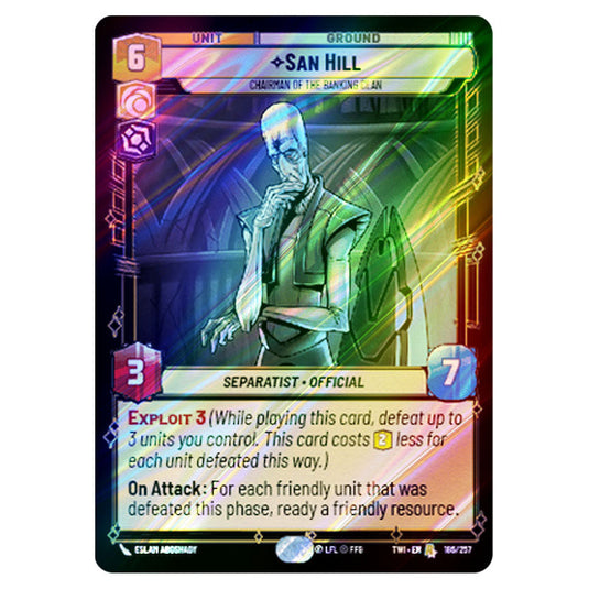 Star Wars Unlimited - Twilight of the Republic - San Hill Chairman of the Banking Clan (Rare) - 186/257 (Foil)