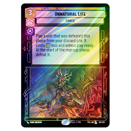 Star Wars Unlimited - Twilight of the Republic - Unnatural Life (Rare) - 189/257 (Foil)